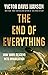 The End of Everything: How Wars Descend into Annihilation