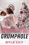 Merry Me Grumphole by Nyla Lily