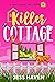 Killer Cottage (Tiny House Mysteries Book 1)