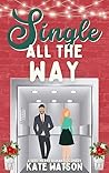 Single All the Way by Kate  Watson