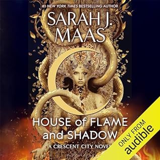 House of Flame and Shadow by Sarah J. Maas