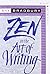 Zen in the Art of Writing: Essays on Creativity Third Edition/Expanded