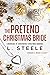 The Pretend Christmas Bride (Morally Grey Billionaires #7)