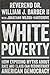 White Poverty: How Exposing Myths About Race and Class Can Reconstruct American Democracy