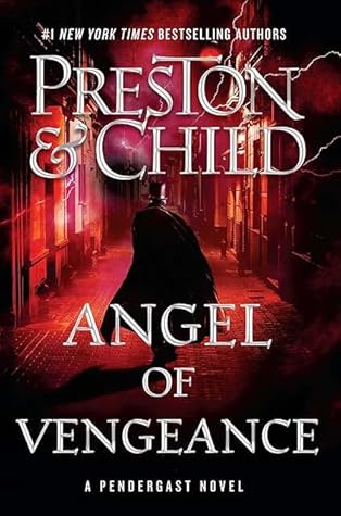 Angel of Vengeance (Pendergast, #22)