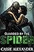 Guarded by the Spider (Monster Security Agency #3)