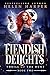 Fiendish Delights (Thrill of the Hunt, #2)