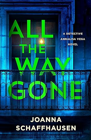 All the Way Gone (Detective Annalisa Vega, #4)