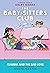 Claudia and the Bad Joke: A Graphic Novel (The Baby-Sitters Club #15)