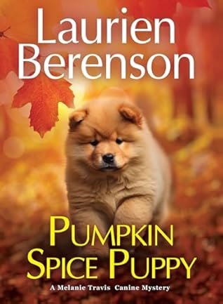 Pumpkin Spice Puppy by Laurien Berenson