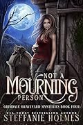 Not a Mourning Person: A kooky, spooky cosy fantasy