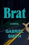 Brat by Gabriel Smith