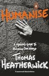 Humanise: A Maker’s Guide to Building Our World