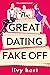 The Great Dating Fake Off by Livy Hart