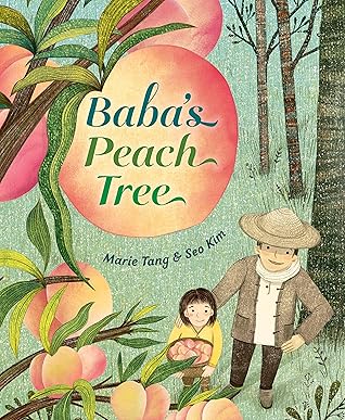 Baba's Peach Tree by Marie Tang