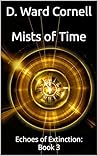 Mists of Time by D. Ward Cornell