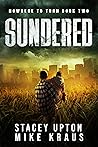 Sundered: Nowhere to Turn Book 2: (A Thrilling Post-Apocalyptic Series)