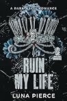 Ruin My Life (Sinners and Angels) (Spin-off)