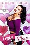 Truly Mine by Nichole Rose