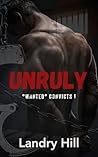 Unruly by Landry Hill