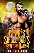 Bear Single Dad's Reverse Harem