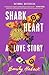 Shark Heart: A Love Story