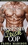 Possessive Irish Cop by Flora Madison