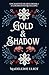 Gold & Shadow (Enchanted Hearts #1)