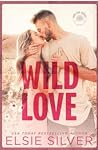 Wild Love by Elsie Silver