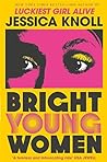 Bright Young Women by Jessica Knoll