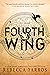 Fourth Wing (The Empyrean, #1) by Rebecca Yarros