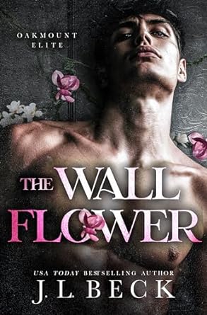 The Wallflower by J.L. Beck