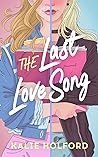 The Last Love Song by Kalie Holford