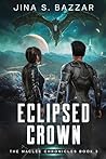 Eclipsed Crown by Jina S. Bazzar