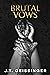 Brutal Vows (Queens & Monsters #4)