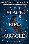 The Black Bird Oracle by Deborah Harkness