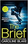 The Brief by Caroline  Blake