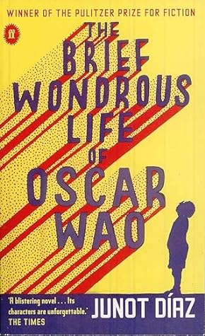 The Brief Wondrous Life of Oscar Wao by Junot Díaz