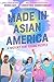 Made in Asian America: A History for Young People