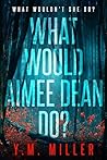 What Would Aimee Dean Do? by Y.M. Miller