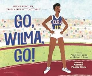 Go, Wilma, Go! by Amira Rose Davis