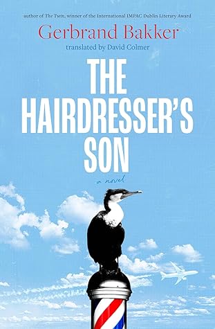 The Hairdresser’s Son by Gerbrand Bakker