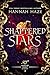 Shattered Stars (The Arrow Hart Academy #3)