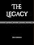 The Legacy by Hollis M Barkhaus