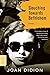 Slouching Towards Bethlehem by Joan Didion