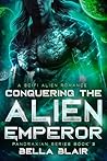 Conquering the Alien Emperor (Pandraxians, #3)