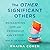 The Other Significant Others: Reimagining Life with Friendship at the Center