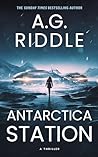 Antarctica Station by A.G. Riddle