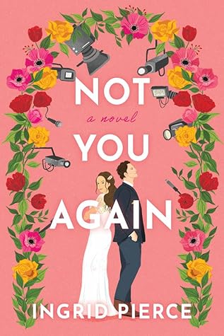 Not You Again by Ingrid Pierce