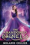 The Abandoned Princess by Melanie Cellier